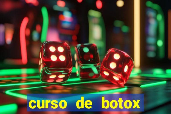 curso de botox reconhecido pelo mec